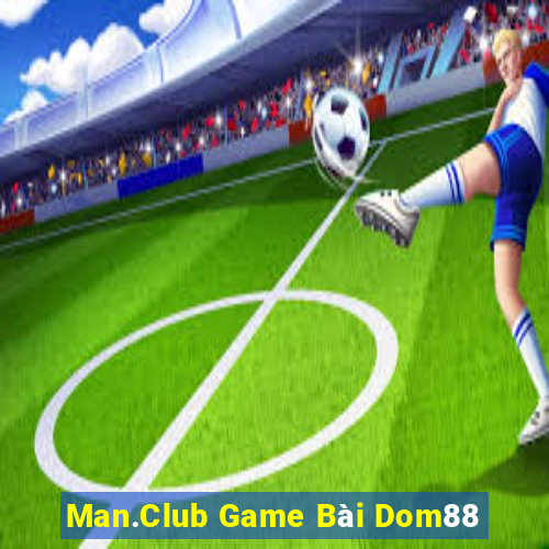 Man.Club Game Bài Dom88