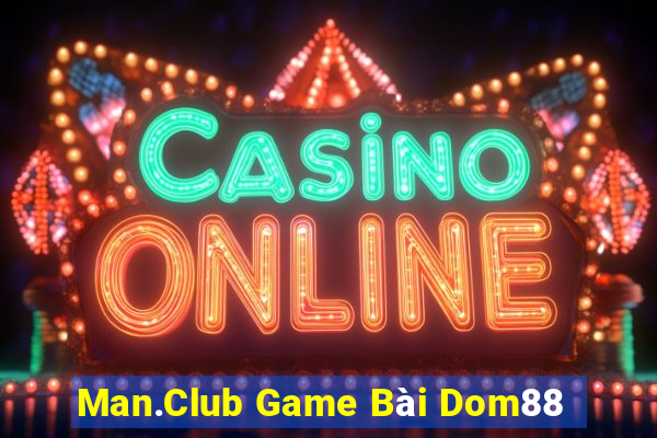 Man.Club Game Bài Dom88