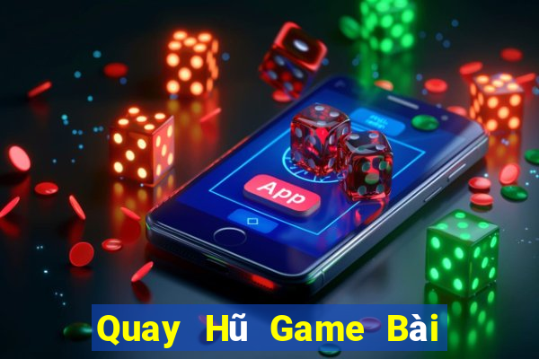 Quay Hũ Game Bài Poker Online