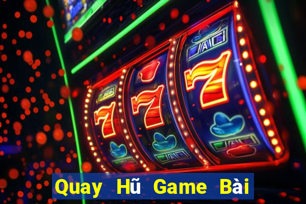 Quay Hũ Game Bài Poker Online