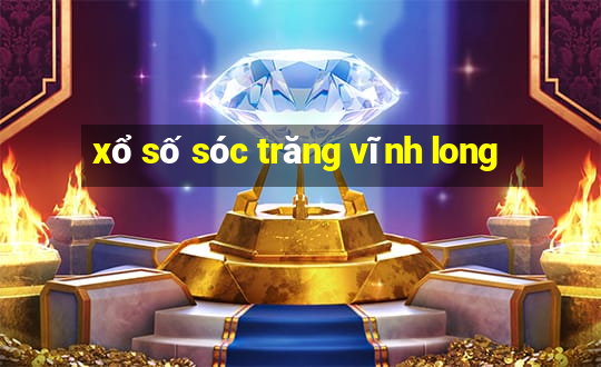 xổ số sóc trăng vĩnh long