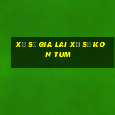 xổ số gia lai xổ số kon tum