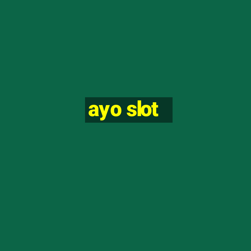 ayo slot