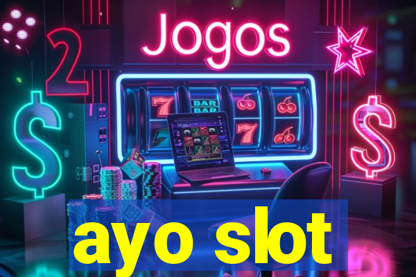 ayo slot