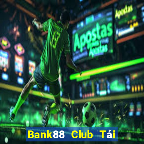 Bank88 Club Tải Game Bài