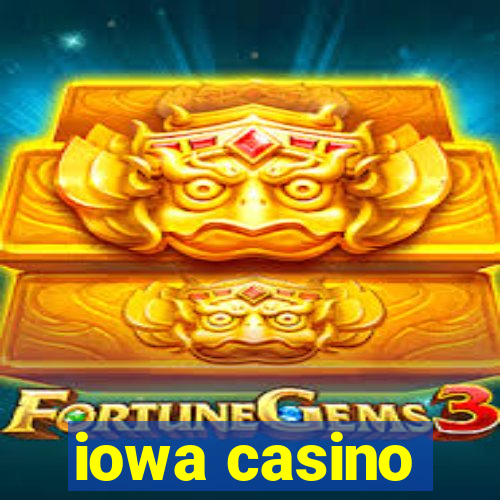 iowa casino