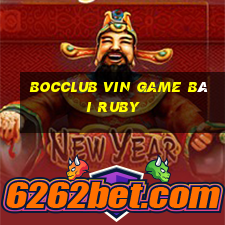 Bocclub Vin Game Bài Ruby