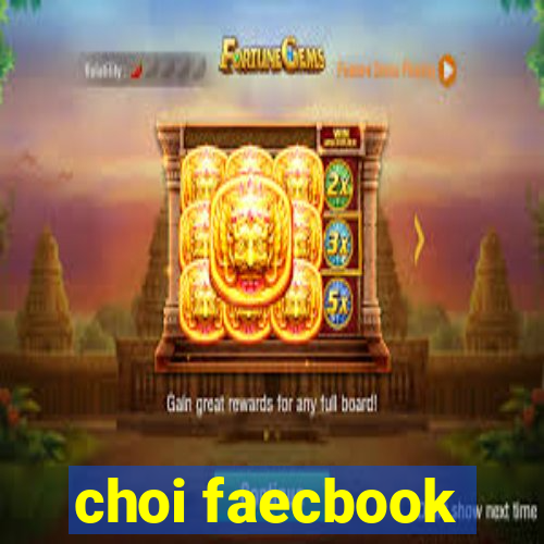 choi faecbook