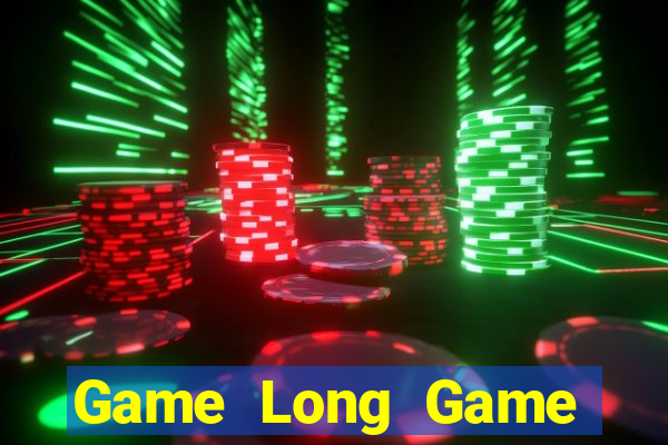 Game Long Game Bài Casino