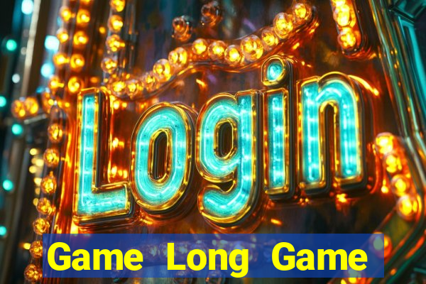 Game Long Game Bài Casino