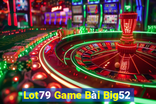 Lot79 Game Bài Big52