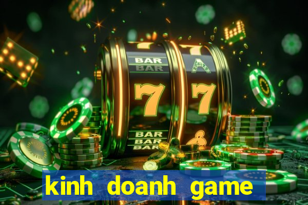 kinh doanh game ban ca