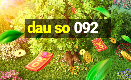 dau so 092