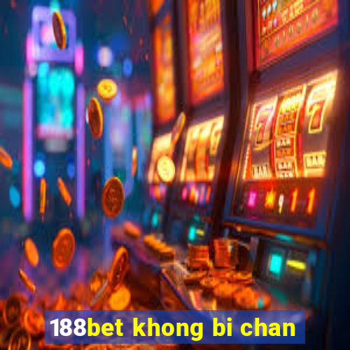 188bet khong bi chan