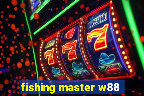 fishing master w88