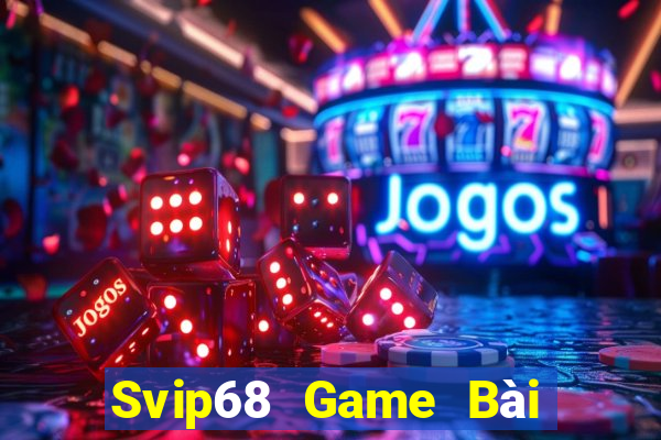 Svip68 Game Bài Rút Tiền Uy Tín