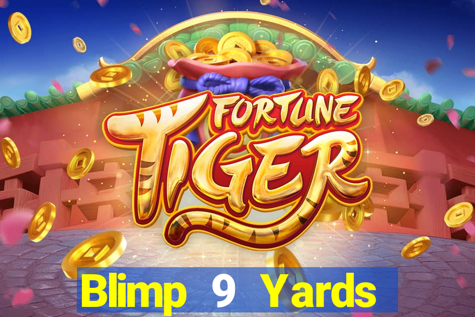 Blimp 9 Yards Cùng nhau Fun88