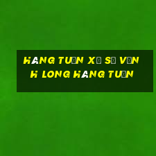 hàng tuần xổ số vĩnh long hàng tuần