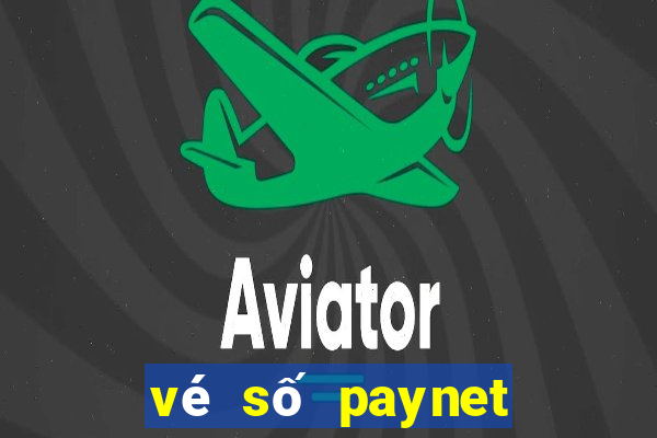 vé số paynet là gì