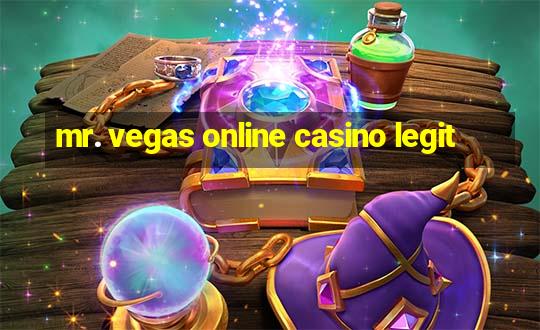 mr. vegas online casino legit