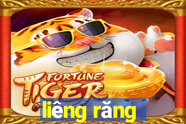 liêng răng