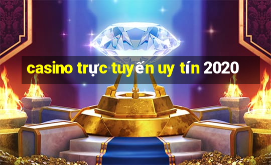 casino trực tuyến uy tín 2020