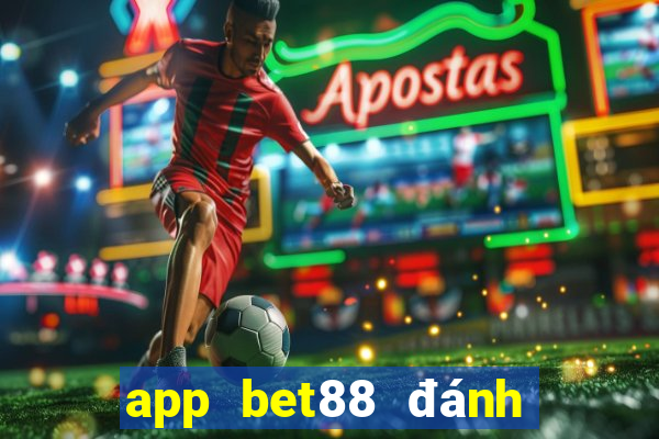 app bet88 đánh đề online trẹn điễn thoại