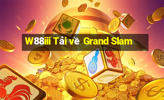 W88iii Tải về Grand Slam