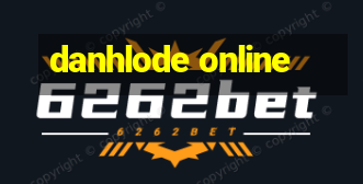 danhlode online