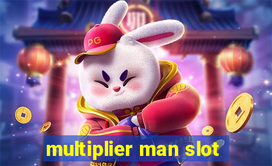 multiplier man slot