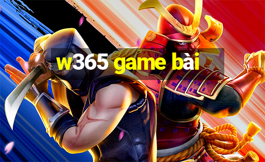 w365 game bài