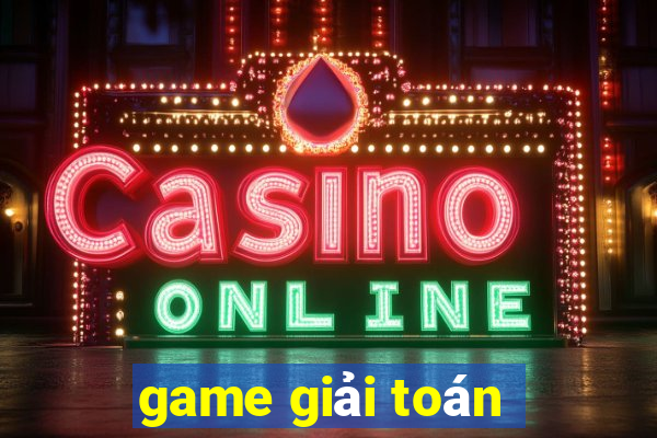 game giải toán