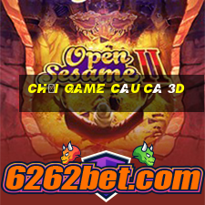 chơi game câu cá 3d