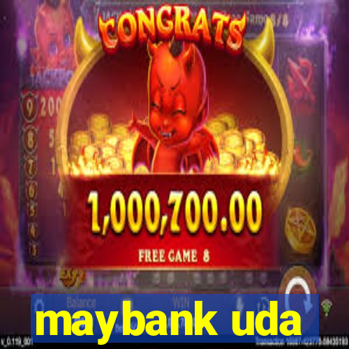 maybank uda