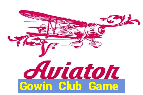 Gowin Club Game Bài Quay Hũ