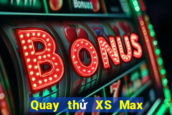 Quay thử XS Max 4D ngày 5