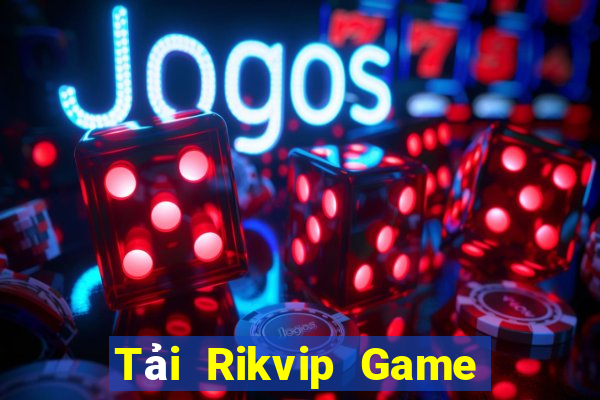 Tải Rikvip Game Bài 24H