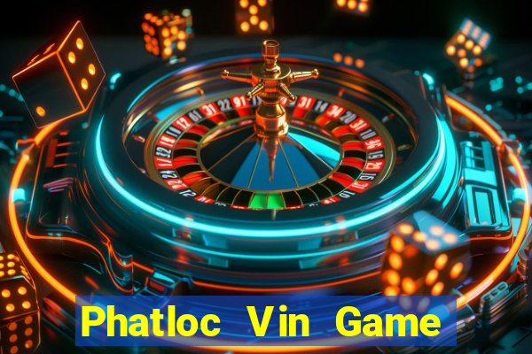 Phatloc Vin Game The Bài Hay Nhất 2021