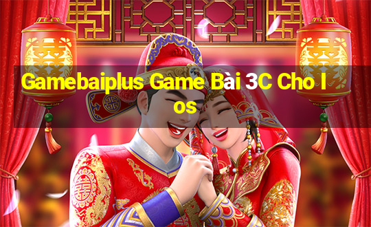 Gamebaiplus Game Bài 3C Cho Ios