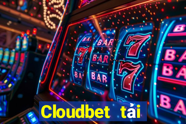 Cloudbet tải xuống app