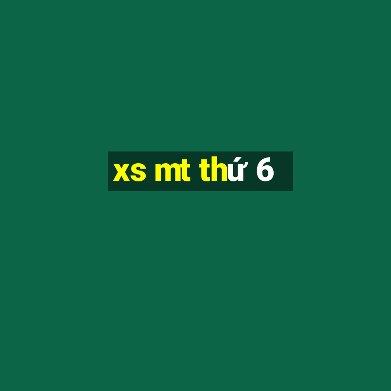 xs mt thu 6