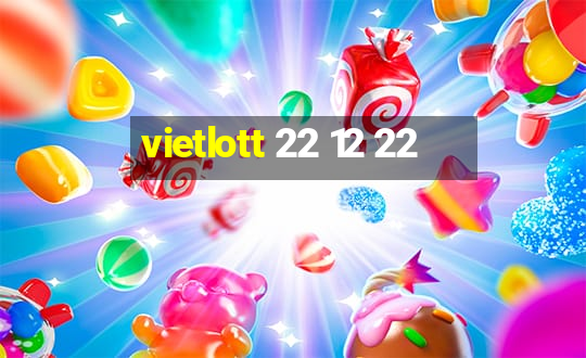 vietlott 22 12 22