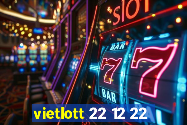 vietlott 22 12 22