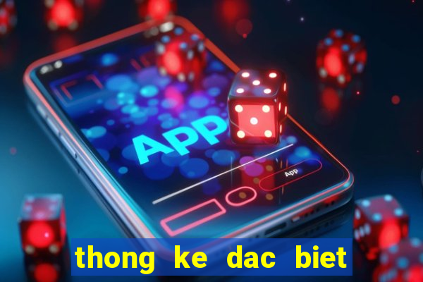 thong ke dac biet dau duoi