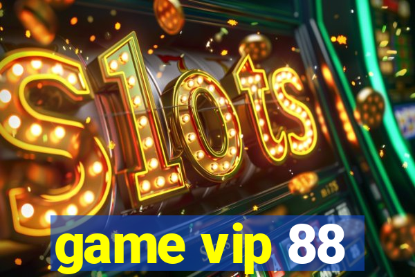 game vip 88