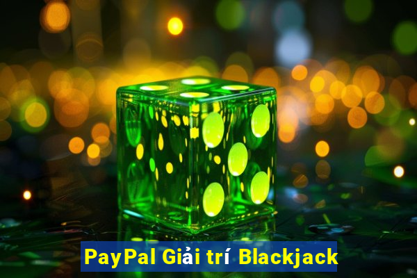 PayPal Giải trí Blackjack