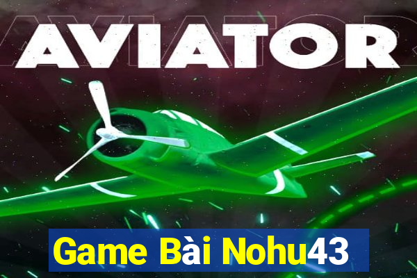 Game Bài Nohu43