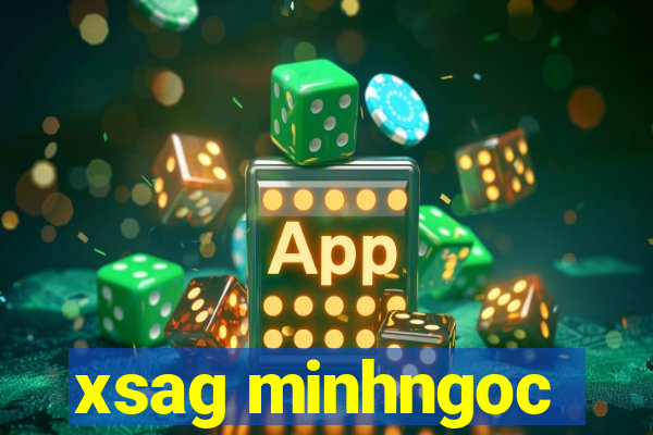 xsag minhngoc