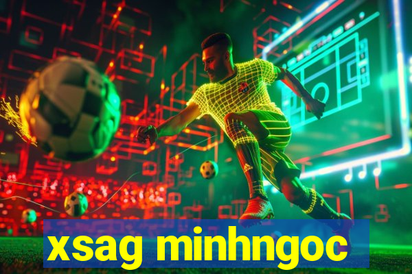 xsag minhngoc