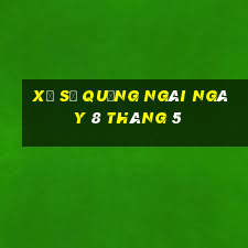 xổ số quảng ngãi ngày 8 tháng 5